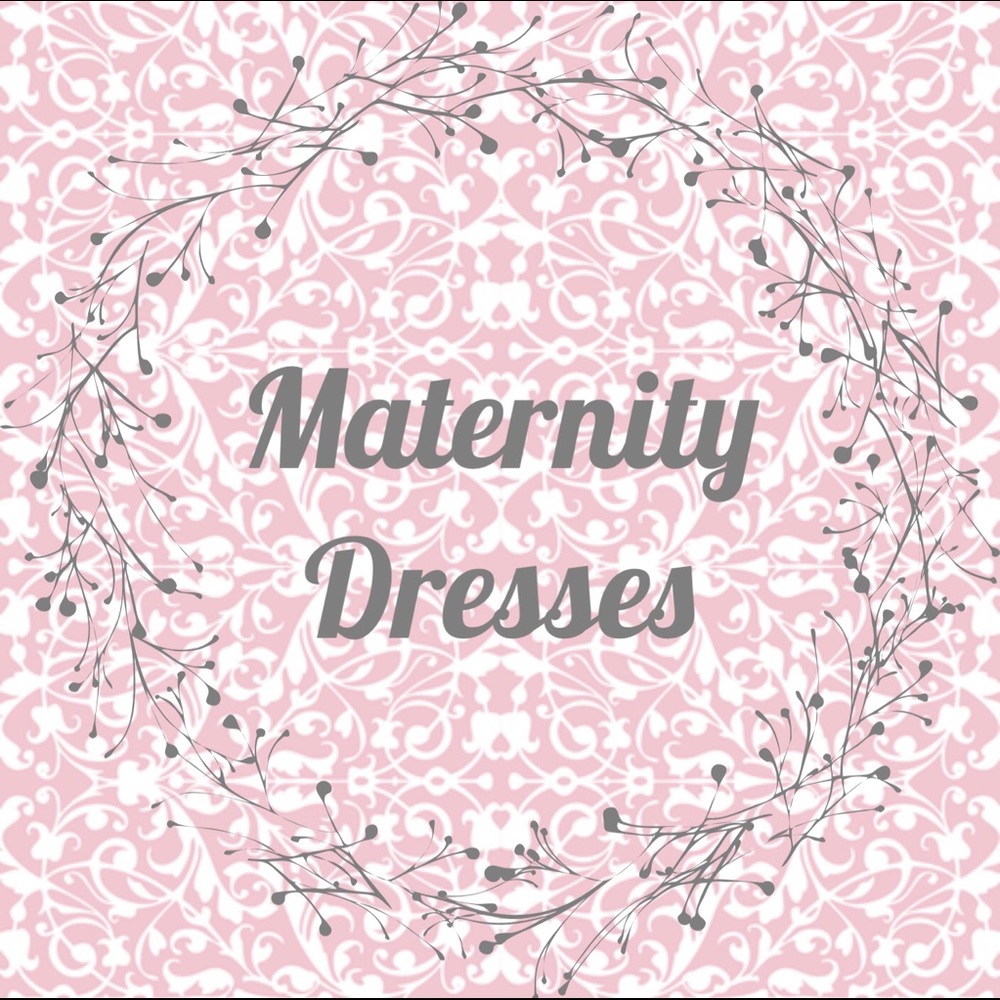 MATERNITY DRESSES